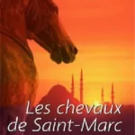 Les chevaux de Saint-Marc - Jean Diwo