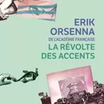 La révolte des accents - Erik Orsenna