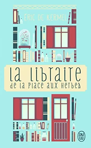 La libraire de la place aux Herbes - Éric de Kermel