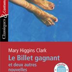 Le billet gagnant et deux autres nouvelles - Mary Higgins-Clark