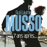 7 Ans Après... - Guillaume Musso