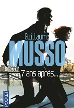 7 Ans Après... - Guillaume Musso