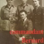 Commandant Bernard - Chroniques ardéchoises : 1940-1944 - Sylvain Villard