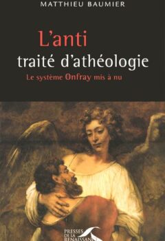 L'Anti-Traité d'athéologie - Matthieu Baumier