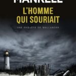 L'Homme qui souriait : Une enquête du commissaire Wallander - Henning Mankell