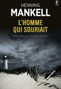 L'Homme qui souriait : Une enquête du commissaire Wallander - Henning Mankell