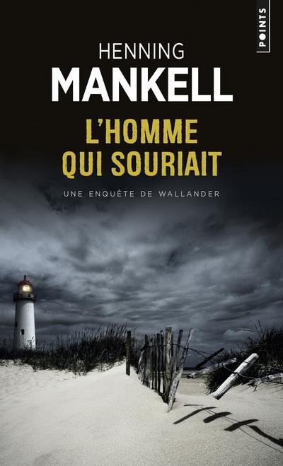 L'Homme qui souriait : Une enquête du commissaire Wallander - Henning Mankell