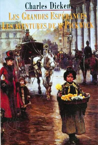 Les grandes espérances - Les aventures de M. Pickwick - Charles Dickens