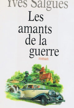 Les amants de la guerre - Yves Salgues