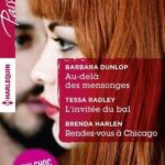 Au-delà des mensonges - L'invitée du bal - Rendez-vous à Chicago - Barbara Dunlop