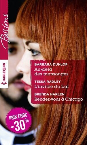 Au-delà des mensonges - L'invitée du bal - Rendez-vous à Chicago - Barbara Dunlop