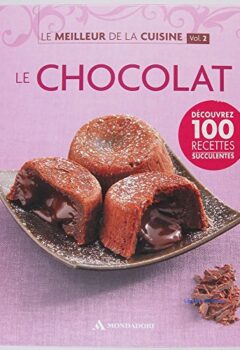 Le meilleur de la cuisine : Le chocolat - Georges Blanc