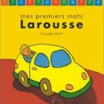 Mes Premiers Mots Larousse - Claude Helft