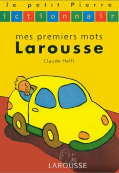 Mes Premiers Mots Larousse - Claude Helft