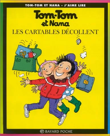 Tom Tom et Nana Tome 4 : Les cartables décollent