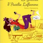 Le Journal D'aurélie Laflamme Tome 5 : Championne - India Desjardins