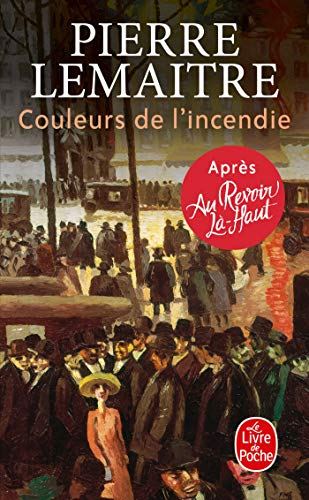 Couleurs de l'incendie : Les Enfants du désastre - Pierre Lemaitre