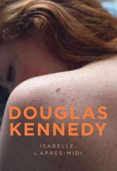 Isabelle, l'après-midi - Douglas Kennedy