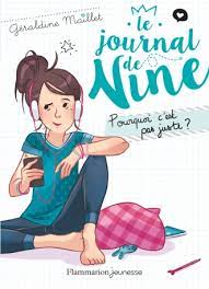 Le Journal de Nine - Pourquoi c'est pas juste ? - Géraldine Maillet