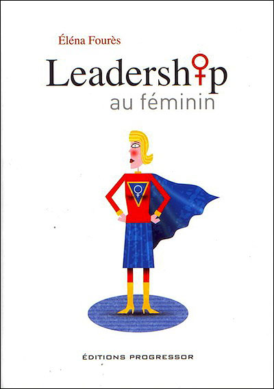 Leadership au féminin - Eléna Fourès