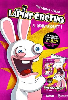 Lapins crétins - Renversant !