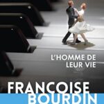 L'homme de leur vie - Francoise Bourdin