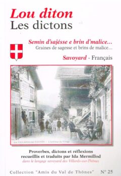 Proverbes, dictons et réflexions, dans le langage savoyard des Villards-sur-Thones