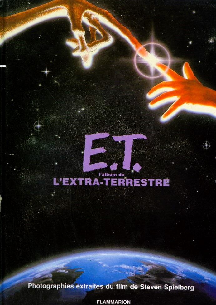 E.t. l'album de l'extra terrestre - Steven Spielberg