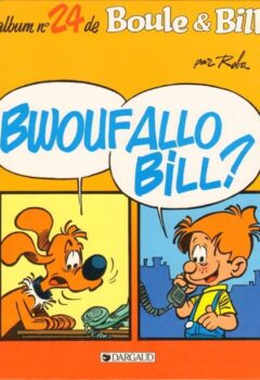 Boule et Bill Tome 24 : Bwoufallo Bill ? - Jean Roba