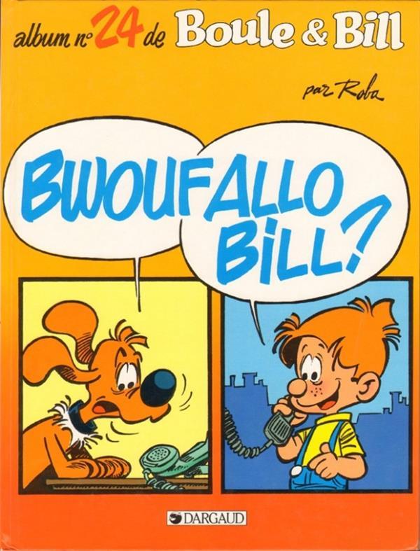 Boule et Bill Tome 24 : Bwoufallo Bill ? - Jean Roba