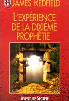 L'expérience de la dixième prophétie - James Redfield