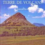 Ardèche, terre de volcans - Bernard Riou