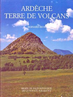 Ardèche, terre de volcans - Bernard Riou