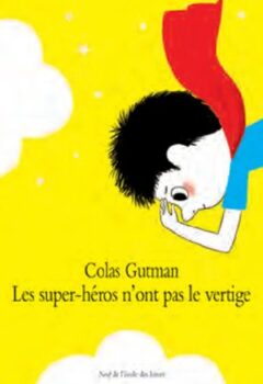 Les super-héros n'ont pas le vertige - Colas Gutman