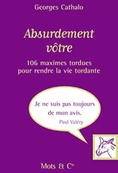 Absurdement Votre - Georges Cathalo