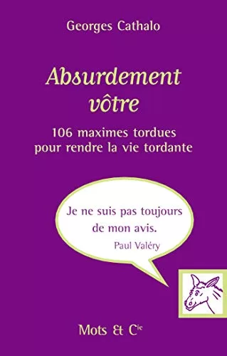 Absurdement Votre - Georges Cathalo