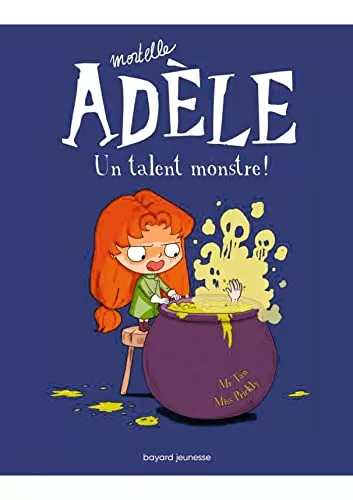 Mortelle Adèle, Tome 6 : Un talent monstre ! - Mr Tan