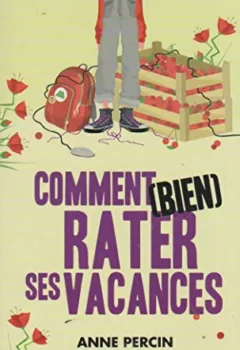 Comment (bien) rater ses vacances - Anne Percin