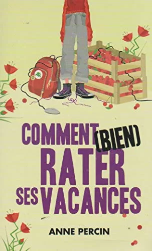 Comment (bien) rater ses vacances - Anne Percin