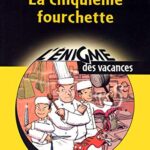 L'énigme des vacances : La cinquième fourchette