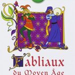 Fabliaux Du Moyen Age - Brigitte Wagneur