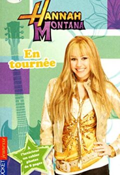 Hannah Montana Tome 14 - En Tournée - Laurie MCELROY