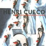 Henri Cueco - Entre vénération et blasphème