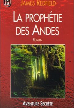 La prophétie des Andes - James Redfield