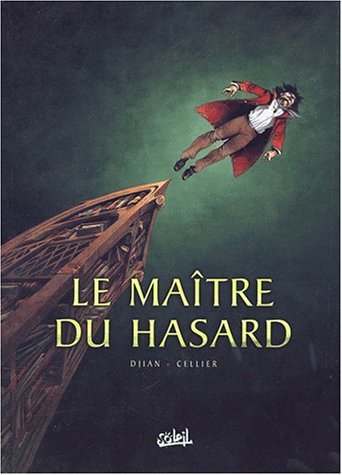 Le Maitre du hasard Tome 1 : Paris - Philippe Djian, Cellier