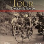 Le tour 25 étapes de légende - Jacques Augendre