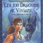 Vivez l'aventure : Livre jeu : Les 100 dragons de viviane - Jean-Luc Bizien