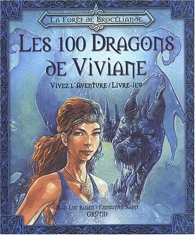 Vivez l'aventure : Livre jeu : Les 100 dragons de viviane - Jean-Luc Bizien