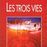 Les trois vies - T. (Tuesday) Lobsang Rampa