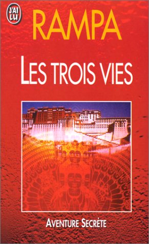 Les trois vies - T. (Tuesday) Lobsang Rampa